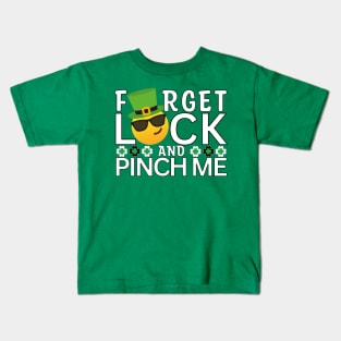 Fun Saint Patty Forget luck and pinch me leprechaun Kids T-Shirt